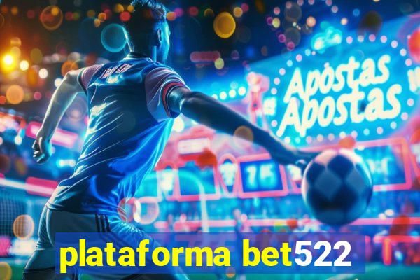 plataforma bet522